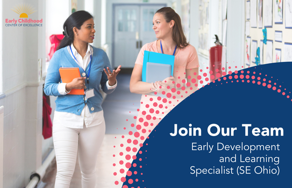 Early Development and Learning Specialist (Southeast Ohio)